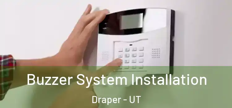  Buzzer System Installation Draper - UT