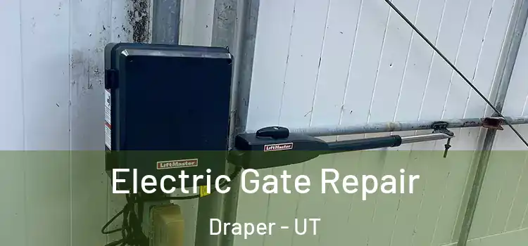 Electric Gate Repair Draper - UT