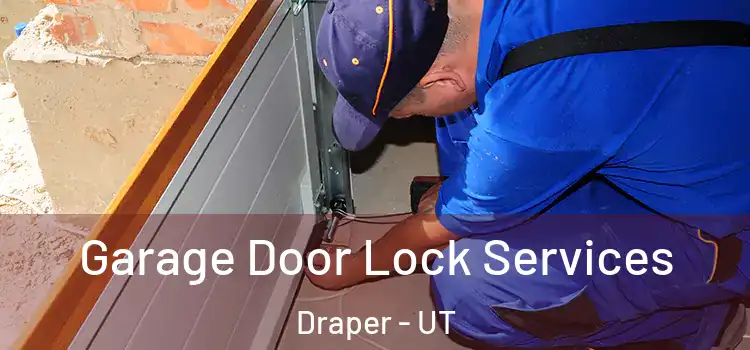  Garage Door Lock Services Draper - UT