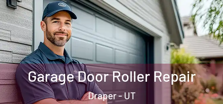  Garage Door Roller Repair Draper - UT
