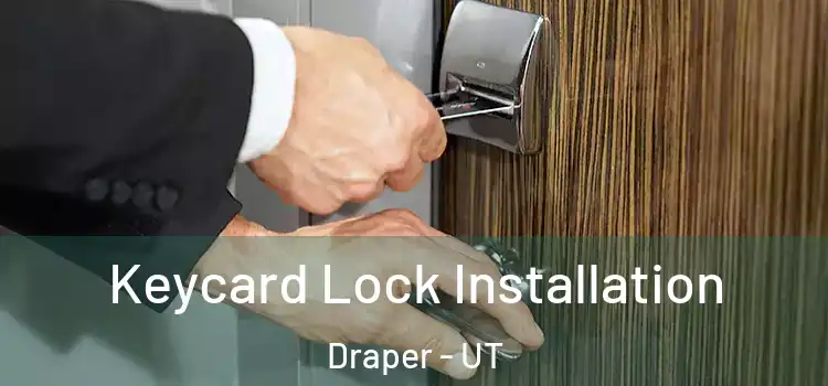  Keycard Lock Installation Draper - UT