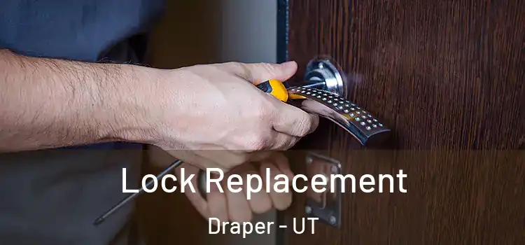  Lock Replacement Draper - UT