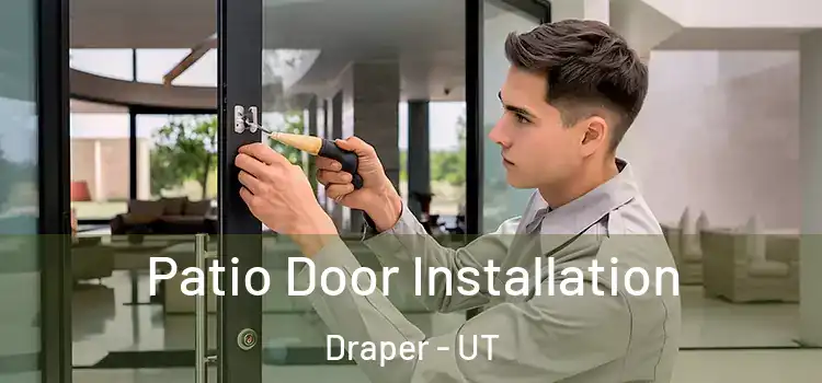  Patio Door Installation Draper - UT
