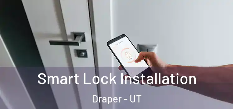 Smart Lock Installation Draper - UT